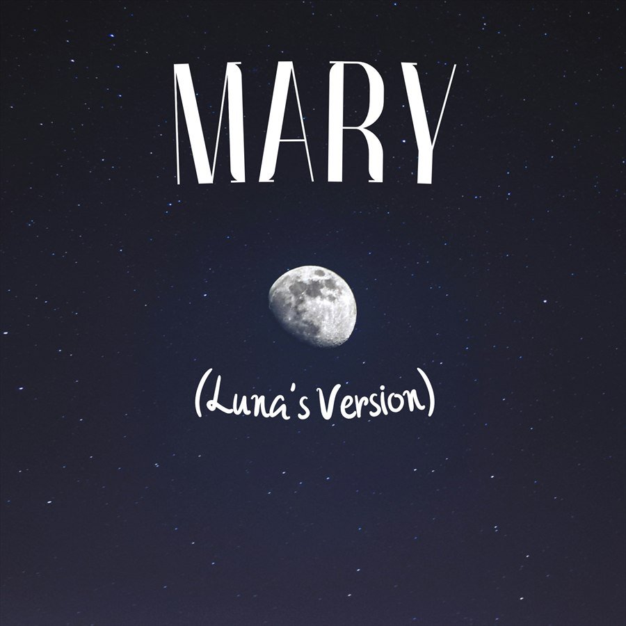 Mary (Luna's Version) Single